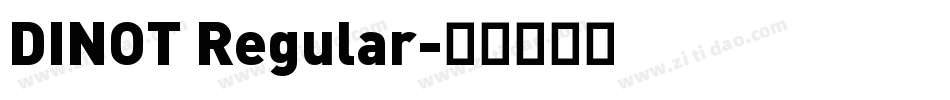 DINOT Regular字体转换